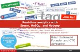 Real-time analytics with Storm, NoSQL, and Hadoop · PDF fileReal-time analytics with Storm, NoSQL, ... Storm has problems 0mq -> Netty TCP transition ! ... //github.com/nathanmarz/storm-contrib