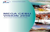 MEGA CEBU VISION 2050 - JICA - 国際協力機構 · PDF filemega cebu vision 2050 formulation of sustainable urban development vision for metro cebu japan international cooperation
