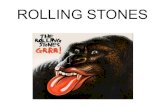 ROLLING STONES - · PDF fileHISTÒRIA Els Rolling Stones es un grup de música format en el any 1962. El seu nom es una expressió en anglès que vol dir rodamons i fa referència