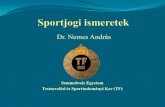 Dr. Nemes András - tf.hutf.hu/wp-content/uploads/2009/07/Sportjogi-ismeretek-teljes.pdf · gépkocsi)-forgalomképtelen ... ÁPV Rt. részvényei)-korlátozottan forgalomképes (külön