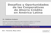 Confederación Alemana de Cooperativas - · PDF filede las Cooperativas de Ahorro Crédito en América Latina - 2 - Argentina 1 273 2 (Cajas de Crédito) Bolivia - 105 - Brasil ...
