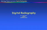 Digital Radiography - UCSD RadResradres.ucsd.edu/secured/CH11-12 Chapter_11_12_Digital_Radiograph… · Radiology Physics Lectures: Digital Radiography ... Geometric Tomography -