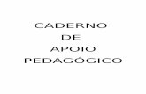 CADERNO DE APOIO PEDAGÓGICO - · PDF file3.3CENTRO DE ATENDIMENTO ESPECIALIZADO ( DEFICIÊNCIA FÍSICA ... descritivo, compreensivo que ... - Desenvolver as ações descritas acima