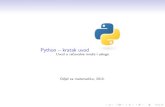 Python { kratak uvod - · PDF fileJezi cne zna cajke Python Python je interpreterski, interaktivni programski jezik koji podr zava nekoliko programerskih paradigmi s naglaskom na citljiv