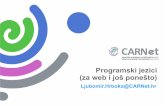 Programski jezici (za web i još ponešto) - CUC 2017 · PDF fileProgramski jezici (za web i još ... –Želite naučiti novi jezik? –Kako izabrati? •Popularnost •Potencijalna