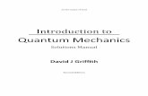 Solutions Manual Of Introduction to Quantum Mechanicsuserbooks.booksee.org/1/bb054f6a5d291a... · 2 Preface These are my own solutions to the problems in Introduction to Quantum Mechanics,