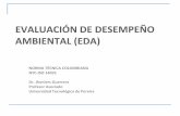 EVALUACIÓN DE DESEMPEÑO AMBIENTAL (EDA)produccionmaslimpia.org/documentos/Creas/Presentaci%F3n%20indic... · EVALUACIÓN DE DESEMPEÑO AMBIENTAL (EDA) NORMA TÉCNICA COLOMBIANA