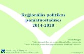Reģionālās politikas pamatnostādnes 2014-2020 - · PDF fileReģionālās politikas pamatnostādnes 2014-2020 Ilona Raugze Vides aizsardzības un reģionālās attīstības ministrija