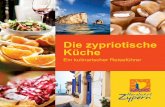 Die zypriotische Küche -  · PDF filesammeln gerne wilde essbare Pflanzen, wie “Molohes” (Malven), “Pangali” (wilde Artischocken) und “Radikia” (Löwenzahn)