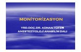 monitörizasyon-ADNANppt [Uyumluluk Modu] · PDF fileİngilizce’de ‘Monitoring’ kelimesi kullanılır Bir monitör, ... Hemodinamik radyoizotop yöntemleri Sistolik zaman aralıkları(STI)