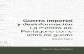 PORTADA-Guerra Imperial-Carlos Fazio.indd 1 27/5/09 · PDF fileEudeba, Buenos Aires, 2001. 2. ... orquestar y con-trolar las respuestas emocionales en masa, ... mir las “malas”.