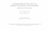 FUNDAMENTOS DE LA MEDITACIÓN VIPASSANĀ -  · PDF fileFUNDAMENTOS DE LA MEDITACIÓN VIPASSANĀ MAHASI SAYADAW Traducción al español por Bhikkhu Nandisena Edición General