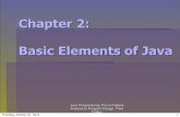 Chapter 2: Basic Elements of Java - مدونة مادة برمجة ... · PDF fileJava Programming: From Problem Analysis to Program Design, Third Edition Chapter 2: Basic Elements