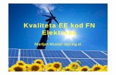 Kvaliteta EE kod FN Elektrana - Istarska županija: · PDF filePravilnik o normiranim naponima za distribucijske niskonaponske električne mreže i električnu opremu (28/00): ‐Opskrbni