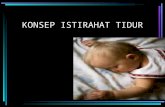 KONSEP ISTIRAHAT TIDUR · PPT file · Web view · 2012-03-18KONSEP ISTIRAHAT TIDUR PENDAHULUAN Istirahat dan tidur sangat penting bagi kesehatan. ↓ Orang sakit seringkali membutuhkan