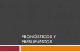 PRONÓSTICOS Y PRESUPUESTOS - Dr. Ing. Luz Davalos · PDF filePRESUPUESTO OPERATIVO Presupuesto de ventas /cobros Presupuesto de producción Presupuesto de materias primas Presupuesto