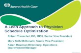 A Lean Approach to Physician Schedule Optimization · PDF fileLean in Healthcare A growth strategy, a survival strategy, and an improvement strategy. The goal of lean, first and foremost,