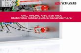 VFL, VFLPG, VTL och VRA Elektriska rektangulära … VFL_SE.pdf · Stilleståndsvärme är lämpligt vid t.ex. fuktiga miljöer, för att minska risken för fuktinträngning ... Avvikande