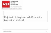 Kujdesi i integruar në Kosovë - konteksti  · PDF file•Korniza ligjore merr parasysh koordinimin, por shpesh nuk zbatohet dhe apo është e rregulluar plotësisht