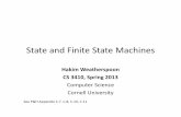 State and Finite State Machines - Cornell · PDF fileState and Finite State Machines Hakim Weatherspoon ... Create a Mealy FSM for a Serial Adder ... • display how many keys pressed