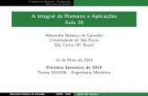 A integral de Riemann e Aplicações Aula 28 - ICMCconteudo.icmc.usp.br/pessoas/andcarva/sma301/Aulas/Aula28.pdf · A integral de Riemann - Continuacao Aplicac¸˜oes da Integral
