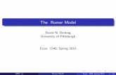 The Romer Model - University of Pittsburghdejong/Romer Model.pdf · The Romer Model David N. DeJong University of Pittsburgh Econ. 1540, Spring 2010 DND Romer Model Econ. 1540, ...