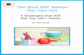 The Best SAT Advice You Can Get - New SAT and ACT ... · PDF fileThe Best SAT Advice You Can Get REPLACE WITH IMAGE By Fred Zhang 5 Strategies that Will Get You 160+ Points