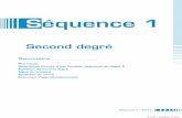 Séquence 1 - · PDF fileSéquence 1 – MA11 1 Séquence 1 Second degré Sommaire Pré-requis Différentes formes d’une fonction polynôme de degré 2 équation du second degré
