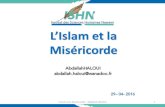 L’Islam et la Miséricordenawawi.fr/wp-content/uploads/2016/04/L’Islam-et-la...Introduction • Par ailleurs, mis à part la sourate numéro 9 (chapitre 9), toutes les sourates