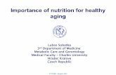 Importance of nutrition for healthy agingklinicnaprehrana.si/wp-content/uploads/2014/02/Portoroz-geriatr-4.pdf · Importance of nutrition for healthy aging 2nd CCNMC – Portoroz,