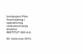 Izmijenjeni Plan financijskog i operativnog ... obavijesti/Izmjplanrest_nacrtnagodbe.pdf · restrukturiranja tijekom 2010. godine kada su smanjeni troškovi rada i ostali troškovi