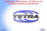 Liderazgo del estándar TETRA en los sistemas móviles ... · PDF file3 Liderazgo de TETRA.ppt/ Abril 2007 / RM TETRA es un gran paso en la evolución de las radiocomunicaciones móviles