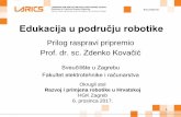 Edukacija u području robotike - icent.hr · PDF filePraktikum robotike – Diplomski studij: Osnove robotike; Senzori, percepcija i aktuacija u robotici; Višerobotski sustavi; Autonomni