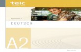 Modelltest 1 DEUTSCH A2 - · PDF filetelc Deutsch A2 – Modelltest 1 ... Und nun: viel Spaß mit Ihrem Modelltest und viel Erfolg bei der Prüfung telc Deutsch A2! Information telc