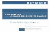 LES BETONS A BASE DE CIMENT BLANC - sofaper.fr techniques/BETOCIB... · AURY Jean-Pierre CONSULTANT BETON ... OBJECTIFS DE LA FORMULATION ET PROCESSUS DE VALIDATION ... Le ciment