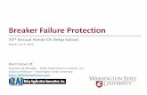 Breaker Failure Protection - etouches · PDF fileBreaker Failure Protection 33rd Annual Hands-On Relay School March 14-15, 2016 Brent Carper, PE Engineering Manager –Relay Application