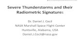 Severe Thunderstorms and their Radiometric Signatures · PDF fileSevere Thunderstorms and their Radiometric Signatures Dr. Daniel J. Cecil NASA Marshall Space Flight Center Huntsville,