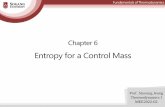 Entropy for a Control Mass - 홈home.sogang.ac.kr/sites/thermal/menu4/Lists/b17/Attachments/13/... · Carnot cycle 1 → 2 : rev. isothermal Q H ... Ex. 6.1 Consider a Carnot-cycle