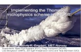 Implementing the Thompson microphysics scheme in · PDF fileImplementing the Thompson microphysics scheme in AROME ... scheme Validation of the ... hardanger HARMONIE-AROME cy40 release