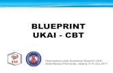 BLUEPRINT UKAI - CBT - gudangilmu.farmasetika.comgudangilmu.farmasetika.com/wp-content/uploads/2018/01/SLIDE-BLU…BLUEPRINT UKAI - CBT Disampaikan pada Sosialisasi Blueprint UKAi
