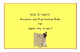 WRITE RIGHT! Grammar and Punctuation Mats for Upper …stpaulsrawtenstall.co.uk/wp-content/uploads/Grammar-Punctuation... · WRITE RIGHT! Grammar and Punctuation Mats for Upper ...