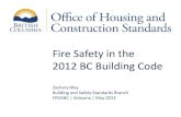 Fire Safety in the 2012 BC Building Code - FPOAFire Safety in the 2012 BC Building Code . ... Edmonton, Alberta . NRC Testing Facility . New changes in the 2012 BCBC •Some significant