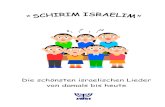Die schönsten israelischen Lieder von damals bis heutezwst-hadracha.de/cms/documents/11419/de_DE/Schiron 2011 mit... · SCHALOM AL ISRAEL sehen – Frieden über Israel. UREH WANIM