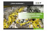 Automatizácia, robotika, digitálne technológie - SIEA · PDF   Automatizácia, robotika, digitálne technológie Ukážky riešení  future accelerated
