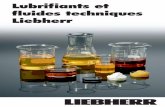 Lubrifiants et fluides techniques Liebherr · PDF fileLubrifiants Liebherr 3 Qualité et fiabilité Afin de répondre aux exigences toujours plus strictes imposées aux lubrifiants,