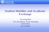 Student Mobility and Academic Exchange - 西安交通大学 · PDF fileStudent Mobility and Academic Exchange Xu Zong-Ben ... tradition to pursue success in their life,