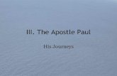 III. The Apostle Paul - Biblical Travel Study Coursesuserfiles/JCBS/III. The Journeys of Paul.pdf · Paul s Journeys • Set apart by the Church at Antioch and sent by the Holy Spirit