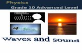 Physics Grade 10 Advanced Level · PDF file7 Grade 10 Unit AP.4 Waves and Sound Waves have cycles, frequency, and amplitude, just like oscillations. تازاسحهلاا لثم زاسحها