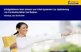 Erfolgsfaktoren beim Einsatz von CRM-Systemen zur ... · PDF fileErfolgsfaktoren beim Einsatz von CRM-Systemen zur Optimierung von Kundenkontakten bei Banken Nürnberg, den 08.09.2009