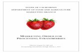 Marketing Order for Processing Strawberries · PDF filemarketing order for processing strawberries, as amended incorporating amendments through january 1, 2017 article i definitions
